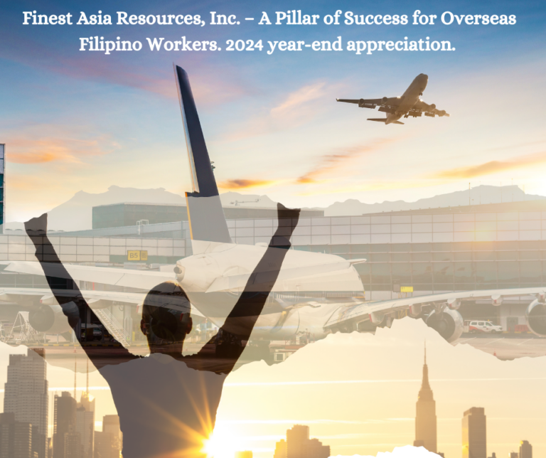 Finest Asia Resources, Inc. – A Pillar of Success for Overseas Filipino Workers. 2024 year-end appreciation.