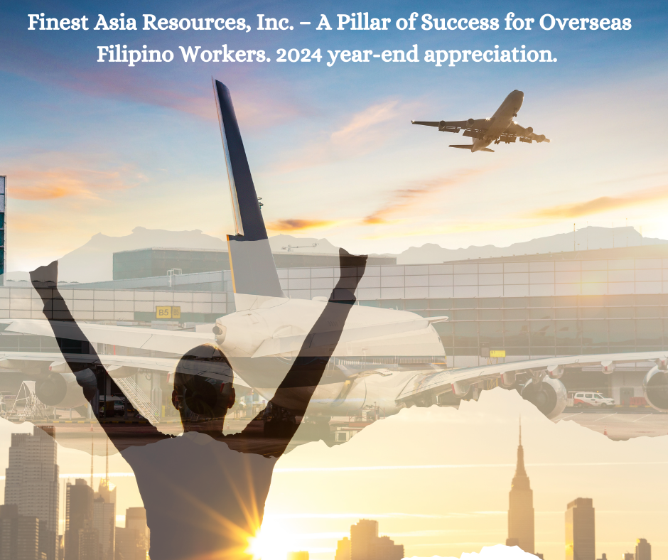 Finest Asia Resources, Inc. – A Pillar of Success for Overseas Filipino Workers. 2024 year-end appreciation.