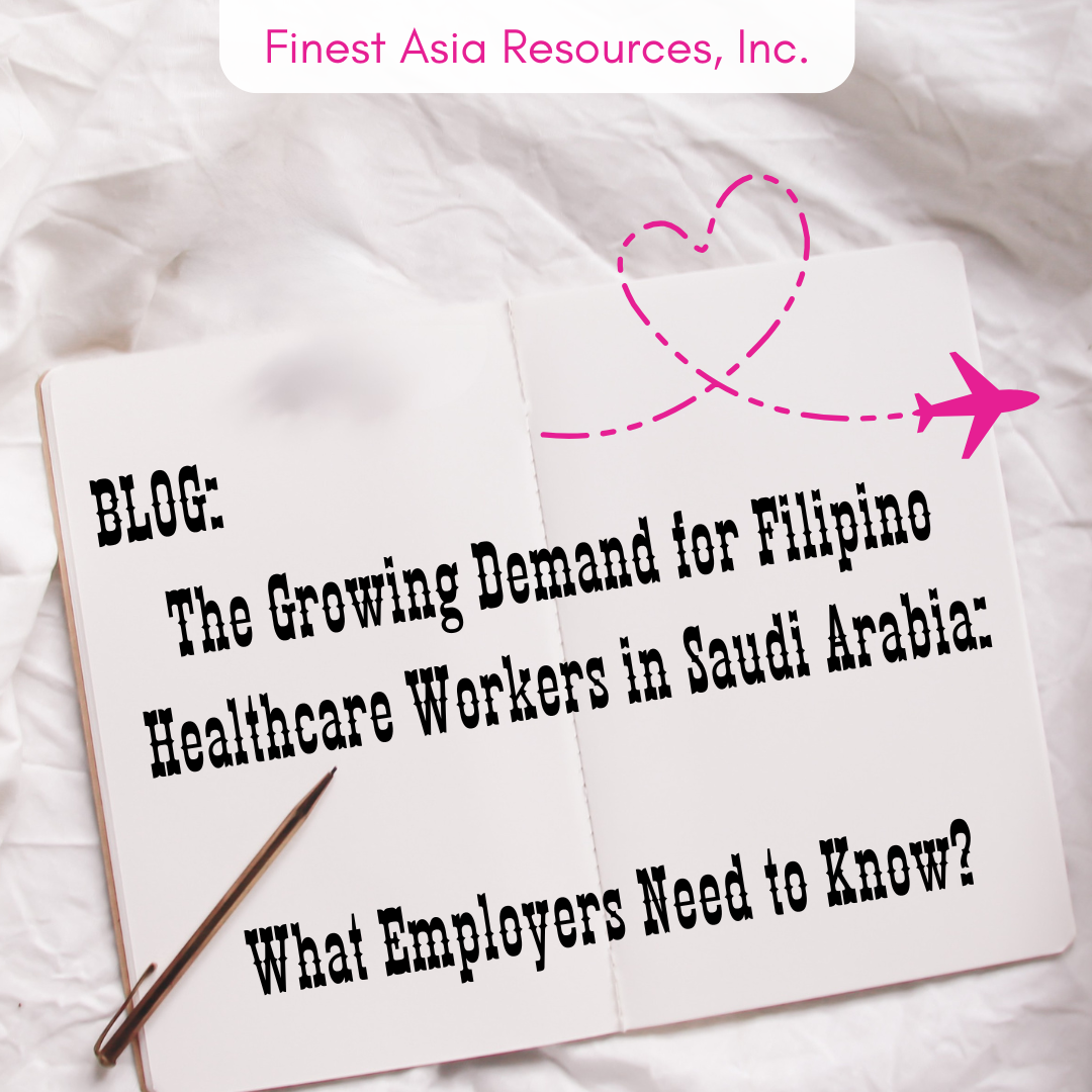 The Growing Demand for Filipino Healthcare Workers in Saudi Arabia: What Employers Need to Know