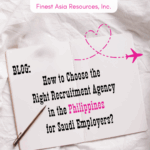 How to Choose the Right Recruitment Agency in the Philippines for Saudi Employers