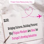 Bridging Cultures, Building Futures: Why Filipino Workers Are Ideal for Portugal’s Growing Industries