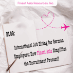 International Job Hiring for German Employers: How Finest Asia Simplifies the Recruitment Process?