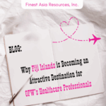 Why Fiji Islands is Becoming an Attractive Destination for OFW Healthcare Professionals
