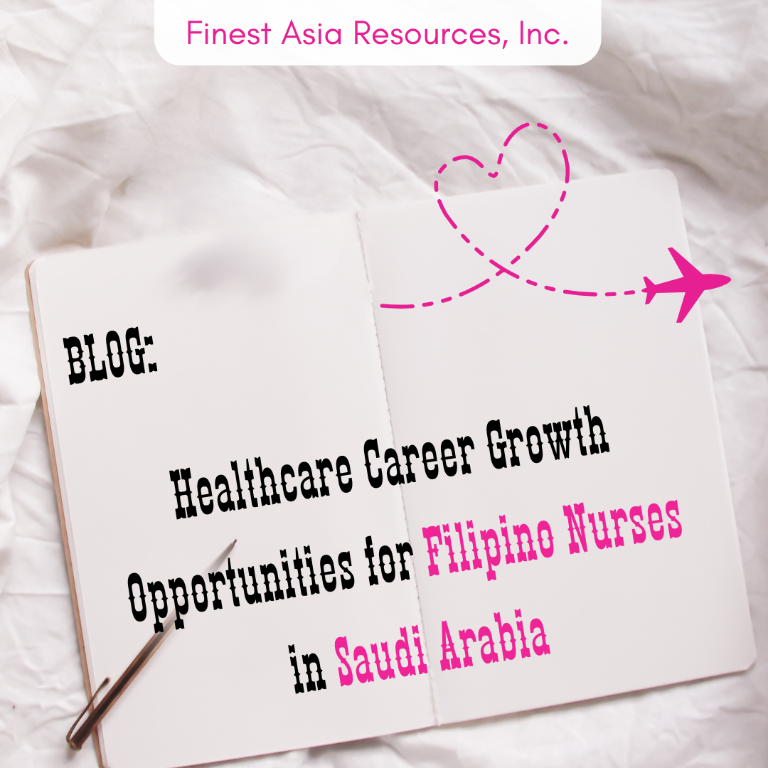 Healthcare Career Growth Opportunities for Filipino Nurses in Saudi Arabia