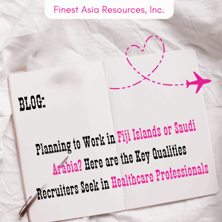 Planning to Work in Fiji Islands or Saudi Arabia? Here are the Key Qualities Recruiters Seek in Healthcare Professionals