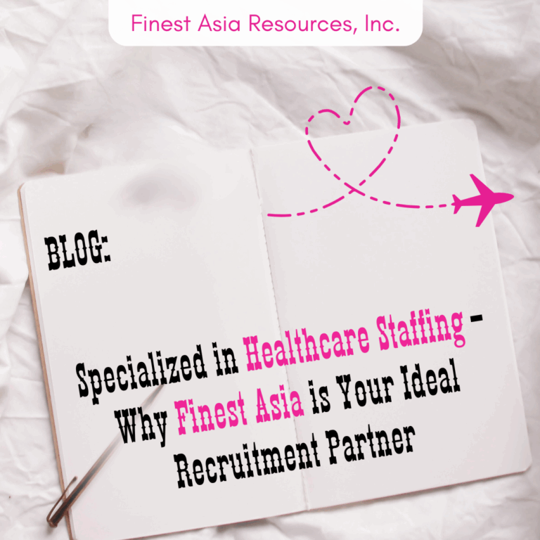 Specialized in Healthcare Staffing – Why Finest Asia is Your Ideal Recruitment Partner