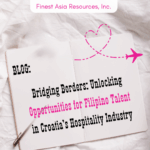 Bridging Borders: Unlocking Opportunities for Filipino Talent in Croatia’s Hospitality Industry
