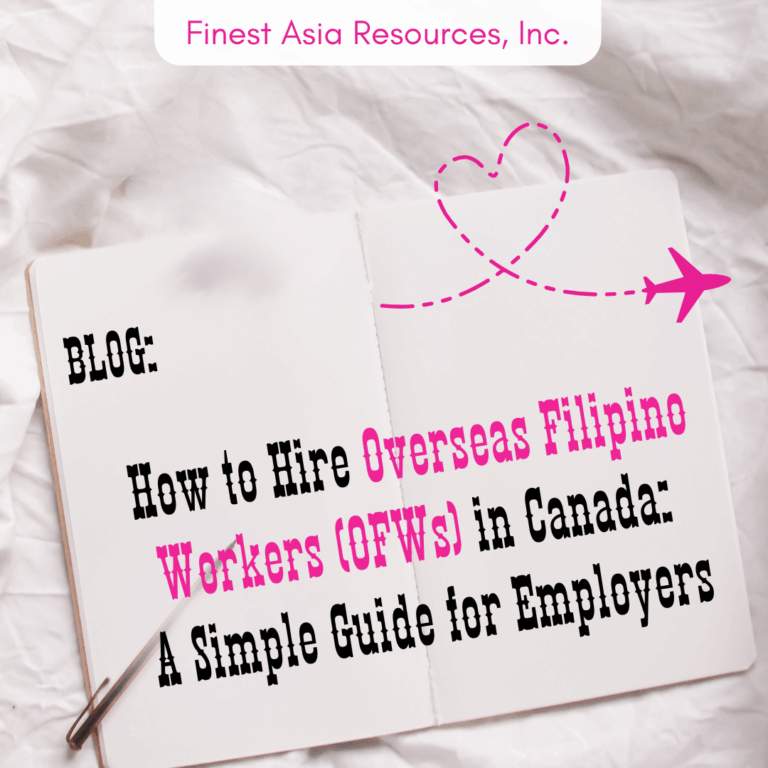 How to Hire Overseas Filipino Workers (OFWs) in Canada: A Simple Guide for Employers