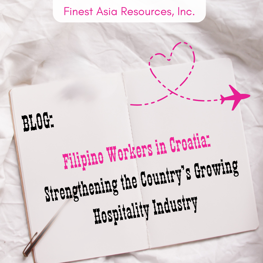 Filipino Workers in Croatia: Strengthening the Country’s Growing Hospitality Industry