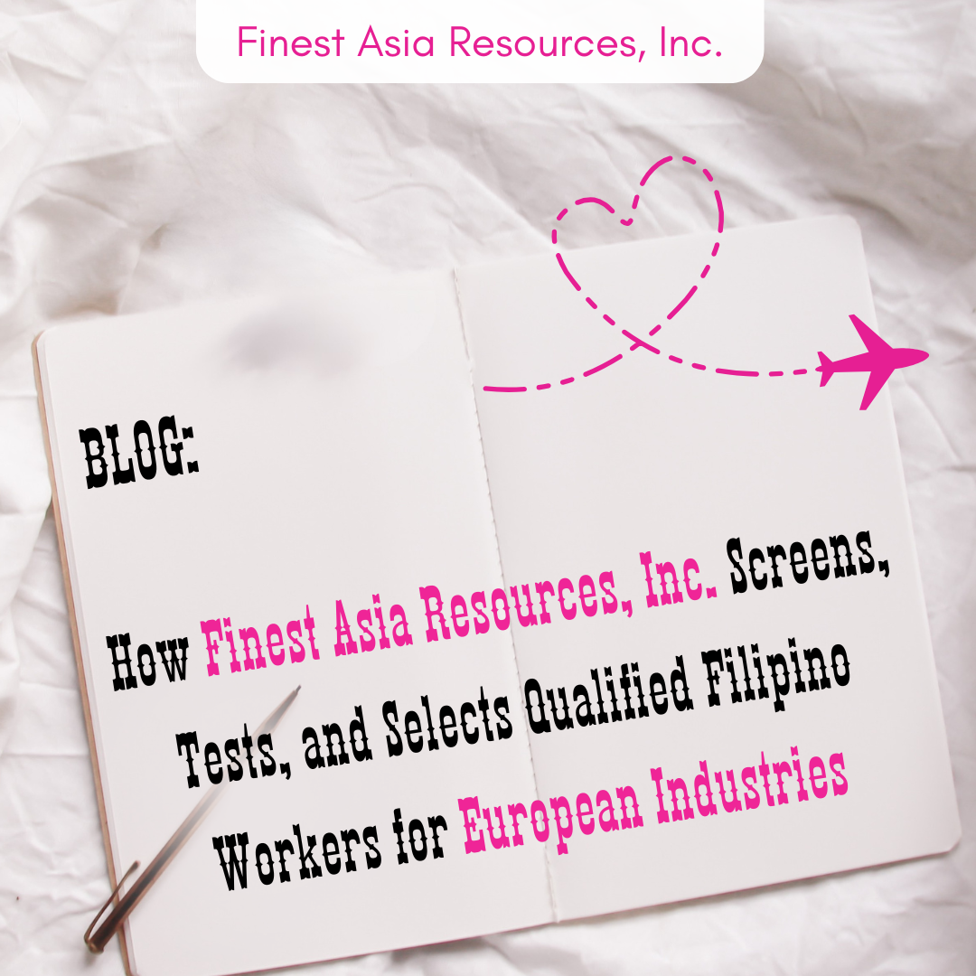 How Finest Asia Resources, Inc. Screens, Tests, and Selects Qualified Filipino Workers for European Employers