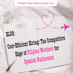 Cost-Efficient Hiring: The Competitive Edge of Filipino Workers for Spanish Businesses