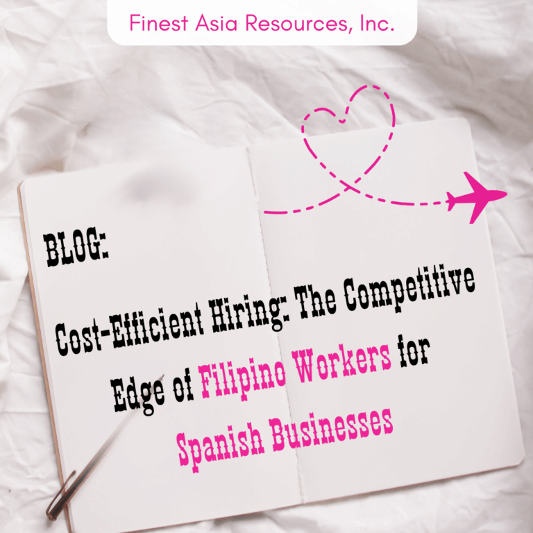 Cost-Efficient Hiring: The Competitive Edge of Filipino Workers for Spanish Businesses