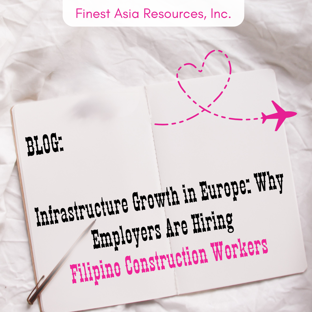 Infrastructure Growth in Europe: Why Employers Are Hiring Filipino Construction Workers