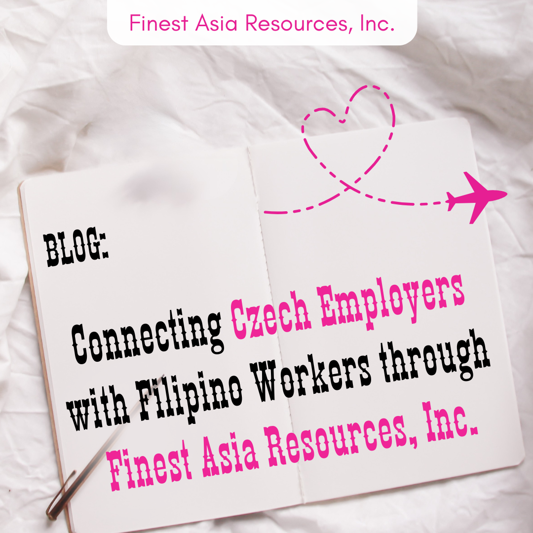 Connecting Czech Employers with Filipino Workers through Finest Asia Resources, Inc.