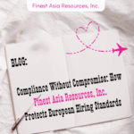 Compliance Without Compromise: How Finest Asia Resources, Inc. Protects European Hiring Standards
