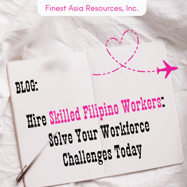 Hire Skilled Filipino Workers: Solve Your Workforce Challenges Today