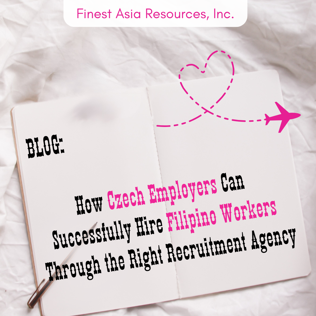 How Czech Employers Can Successfully Hire Filipino Workers Through the Right Recruitment Agency