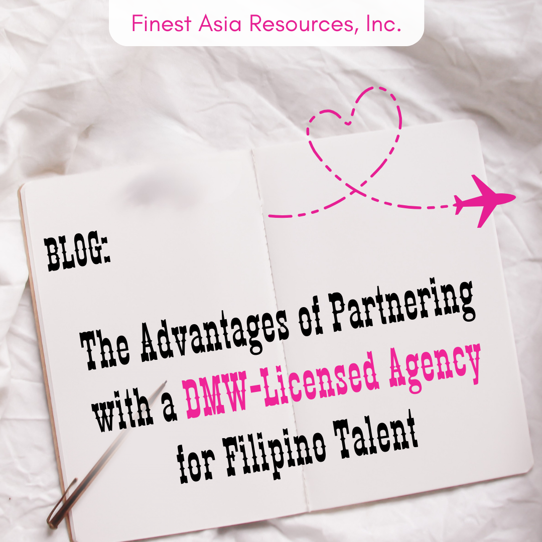 The Advantages of Partnering with a DMW-Licensed Agency for Filipino Talent