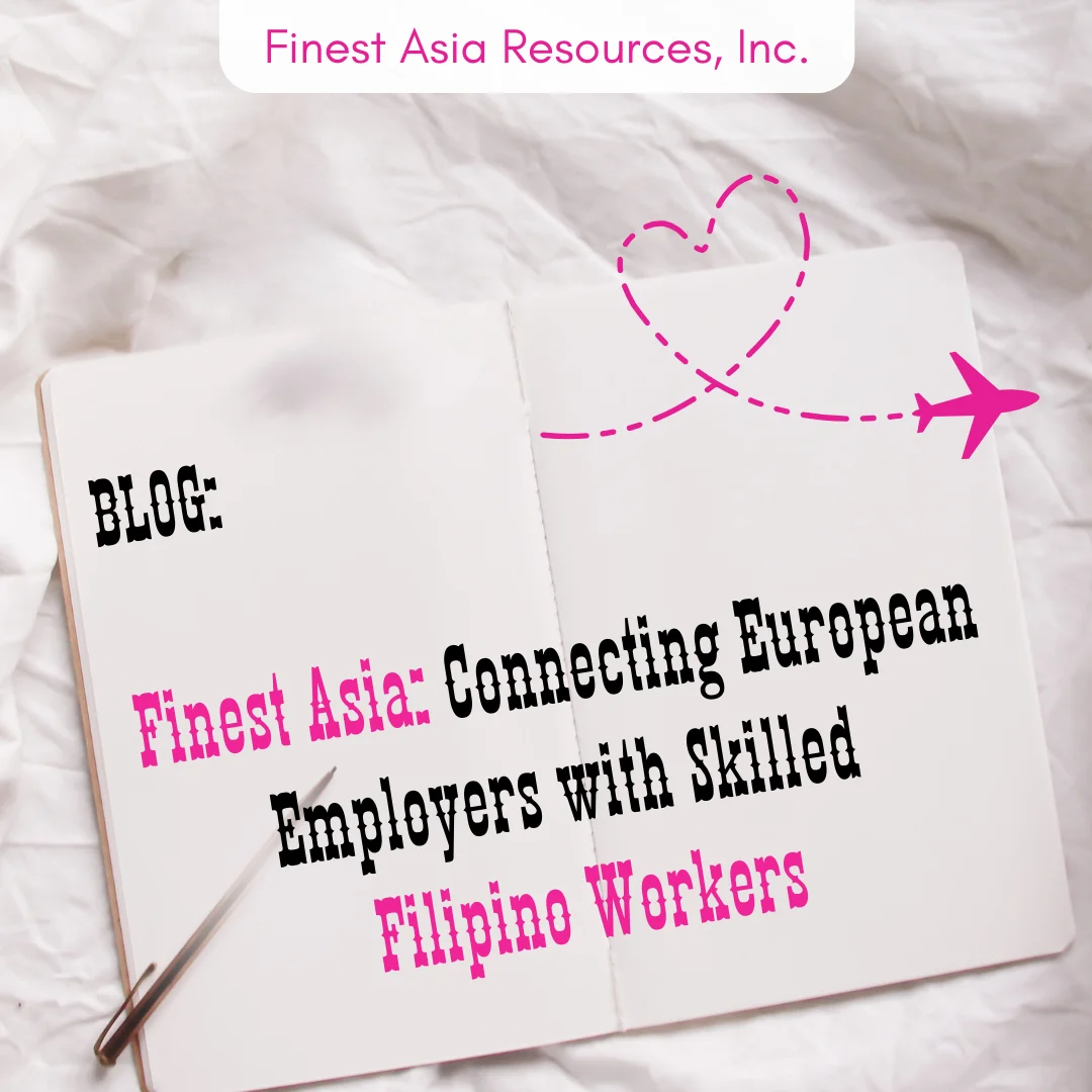 Finest Asia: Connecting European Employers with Skilled Filipino Workers