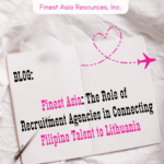 Finest Asia: The Role of Recruitment Agencies in Connecting Filipino Talent to Lithuania