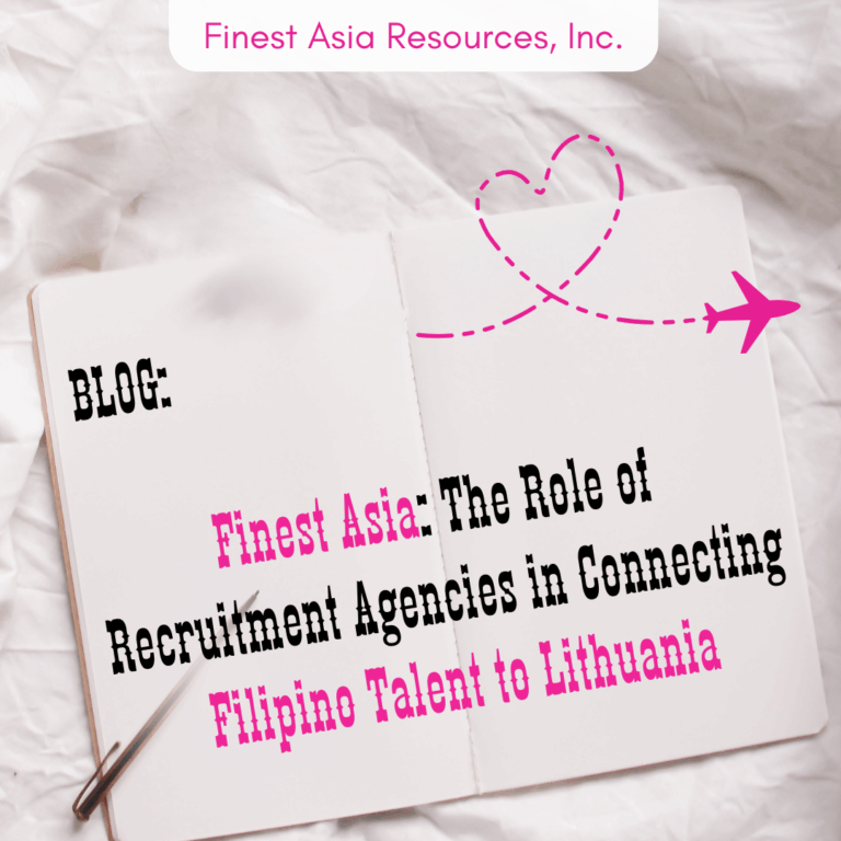 Finest Asia: The Role of Recruitment Agencies in Connecting Filipino Talent to Lithuania