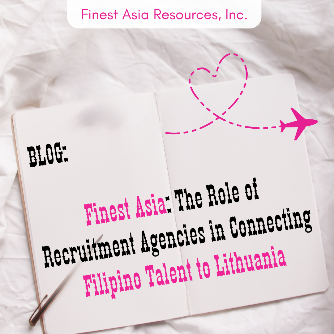 Finest Asia: The Role of Recruitment Agencies in Connecting Filipino Talent to Lithuania