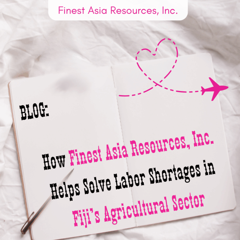 How Finest Asia Resources, Inc. Helps Solve Labor Shortages in Fiji’s Agricultural Sector