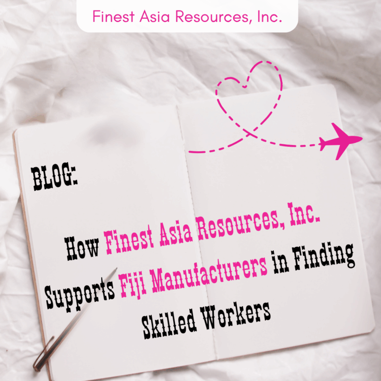 How Finest Asia Resources, Inc. Supports Fiji Manufacturers in Finding Skilled Workers