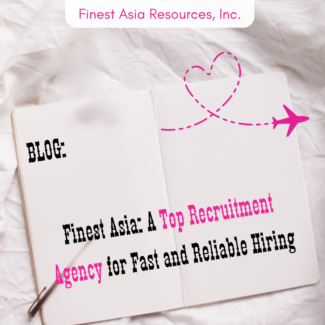 Finest Asia: A Top Recruitment Agency for Fast and Reliable Hiring