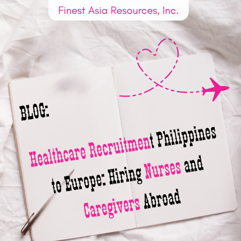 Healthcare Recruitment Philippines to Europe: Hiring Nurses and Caregivers Abroad