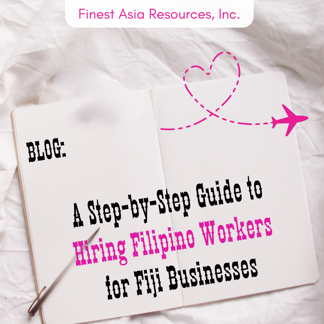 A Step-by-Step Guide to Hiring Filipino Workers for Fiji Businesses