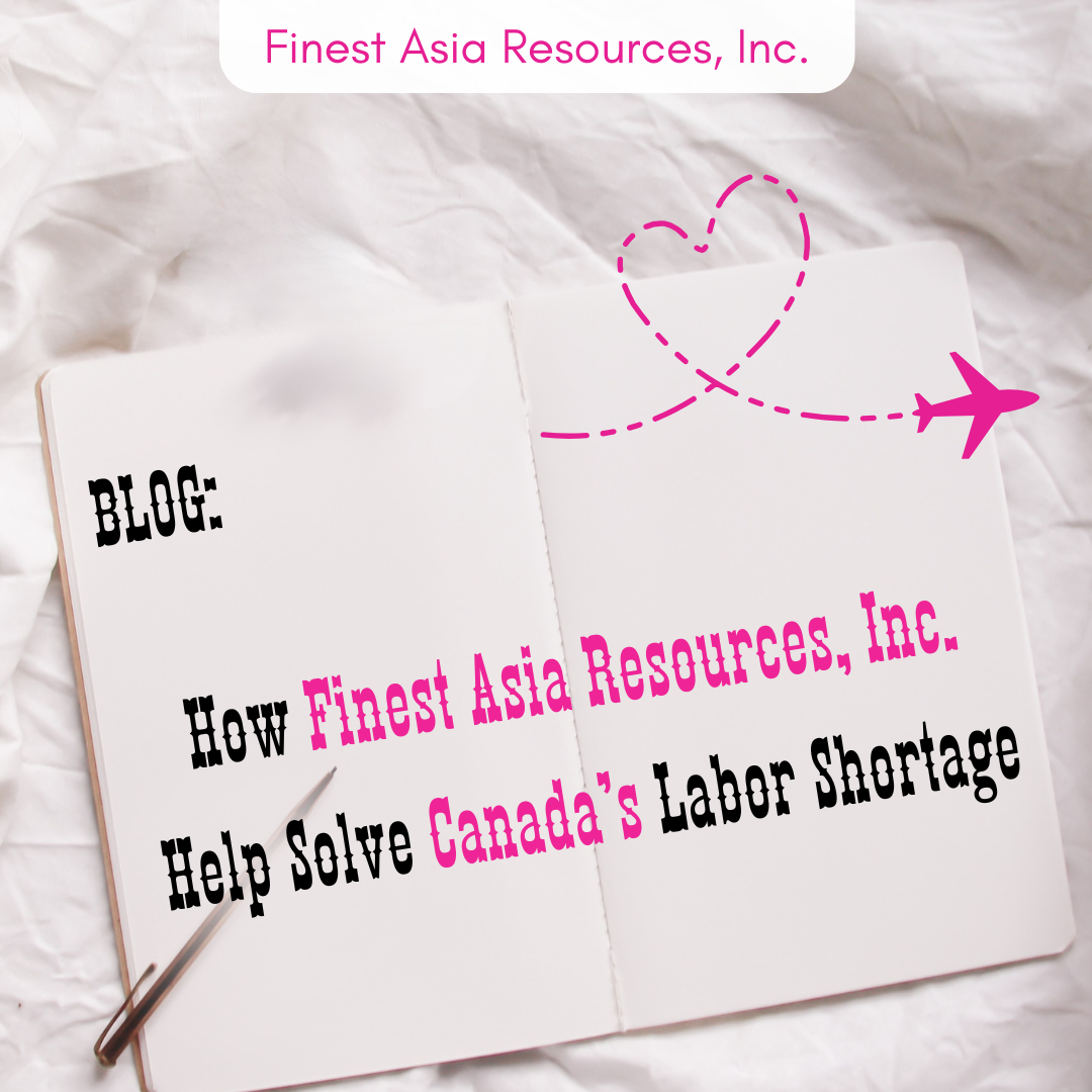 How Finest Asia Resources, Inc. Help Solve Canada’s Labor Shortage
