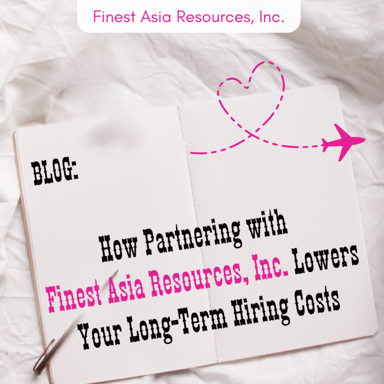 How Partnering with Finest Asia Resources, Inc. Lowers Your Long-Term Hiring Costs