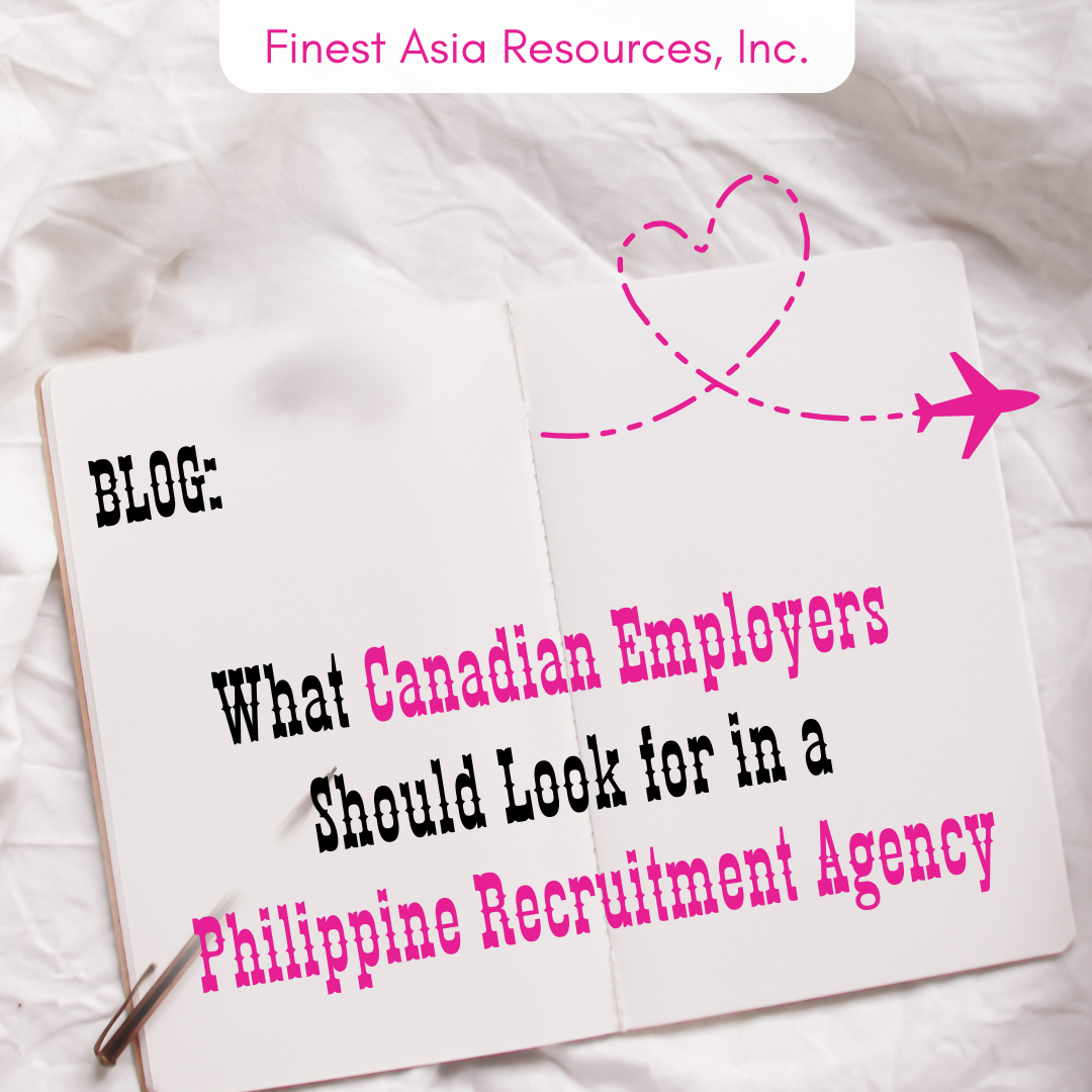 What Canadian Employers Should Look for in a Philippine Recruitment Agency
