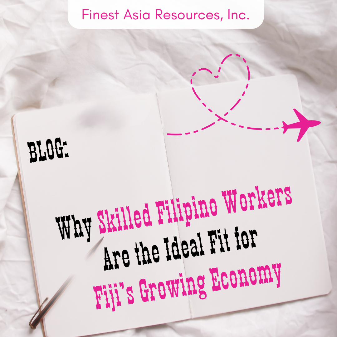 Why Skilled Filipino Workers Are the Ideal Fit for Fiji’s Growing Economy