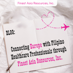 Connecting Europe with Filipino Healthcare Professionals through Finest Asia Resources, Inc.