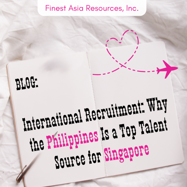 International Recruitment: Why the Philippines Is a Top Talent Source for Singapore