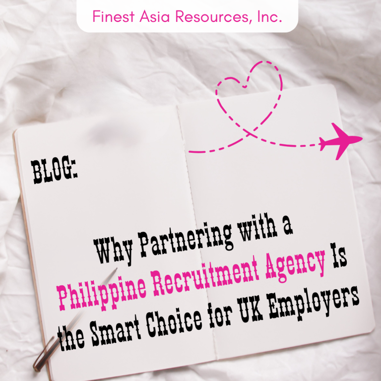 Why Partnering with a Philippine Recruitment Agency Is the Smart Choice for UK Employers