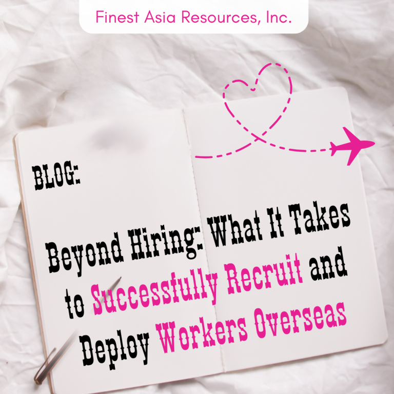 Beyond Hiring: What It Takes to Successfully Recruit and Deploy Workers Overseas