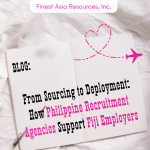 From Sourcing to Deployment: How Philippine Recruitment Agencies Support Fiji Employers