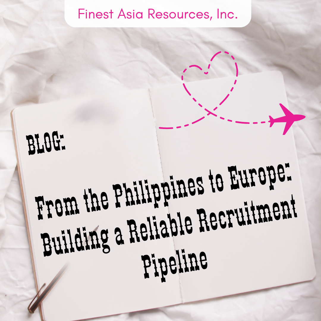 From the Philippines to Europe: Building a Reliable Recruitment Pipeline