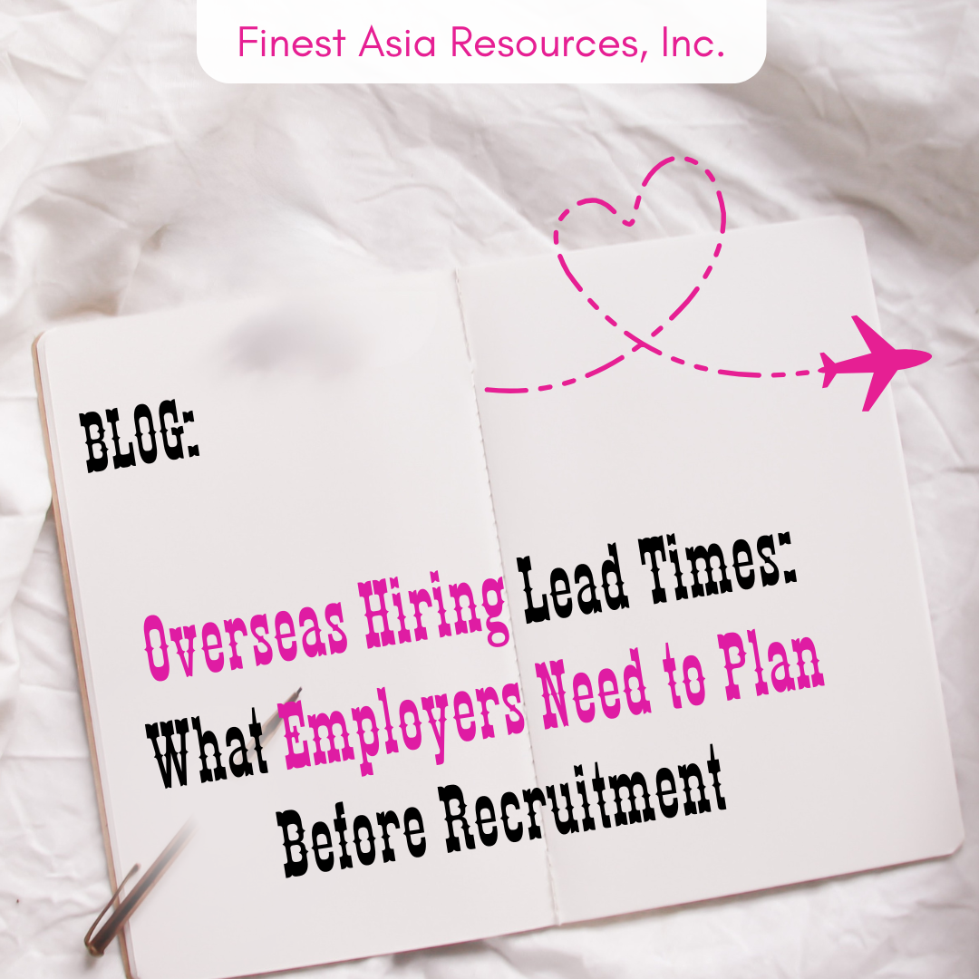 Overseas Hiring Lead Times: What Employers Need to Plan Before Recruitment