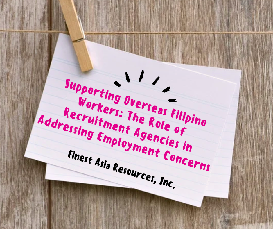 Supporting Overseas Filipino Workers: The Role of Recruitment Agencies in Addressing Employment Concerns